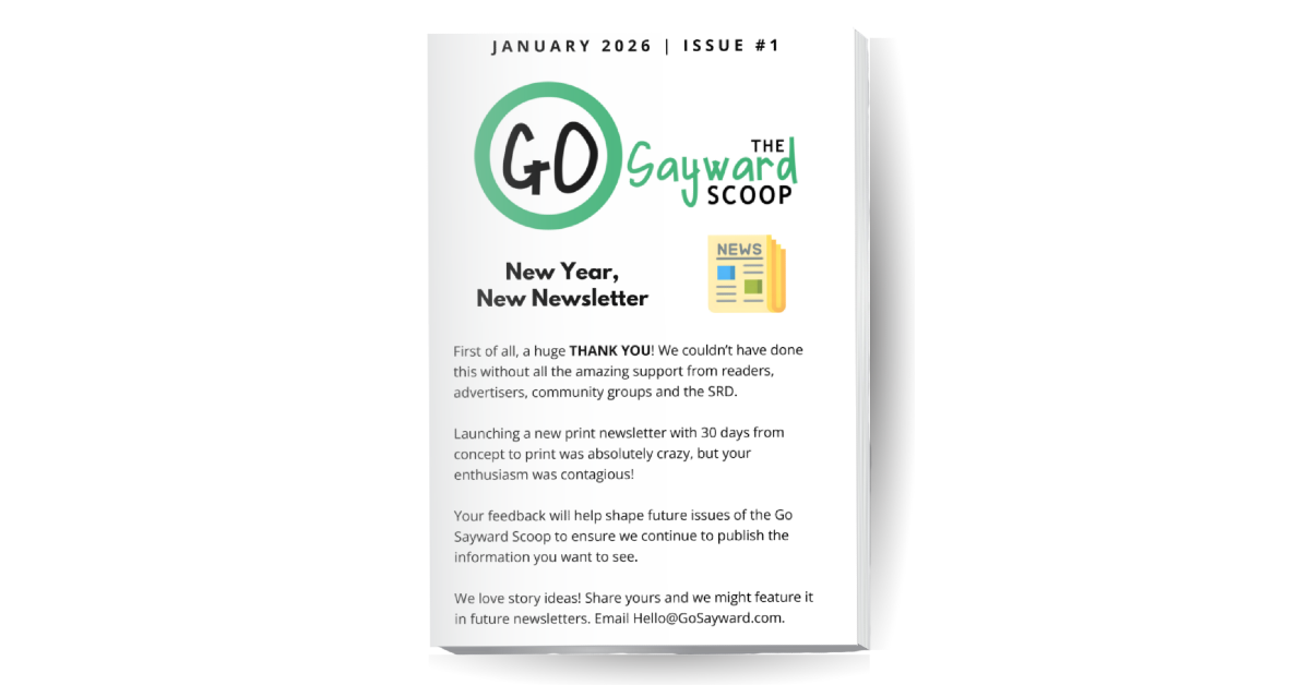The Go Sayward Scoop Issue #1 – January 2026